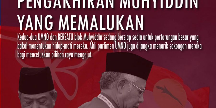 KEMBALINYA NAJIB DAN PENGAKHIRAN MUHYIDDIN YANG MEMALUKAN