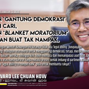 Jalan ‘Gantung Demokrasi’ Boleh Cari, Jalan ‘Blanket Moratorium’ Di Depan Buat Tak Nampak